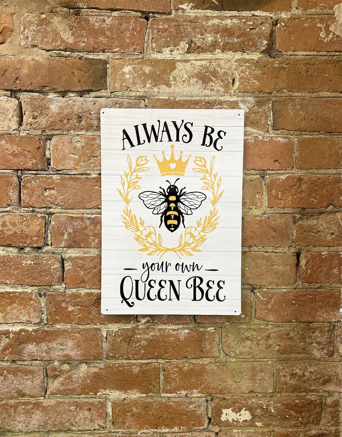 Metal Sign Plaque - Always Be Your Own Queen Bee MS107