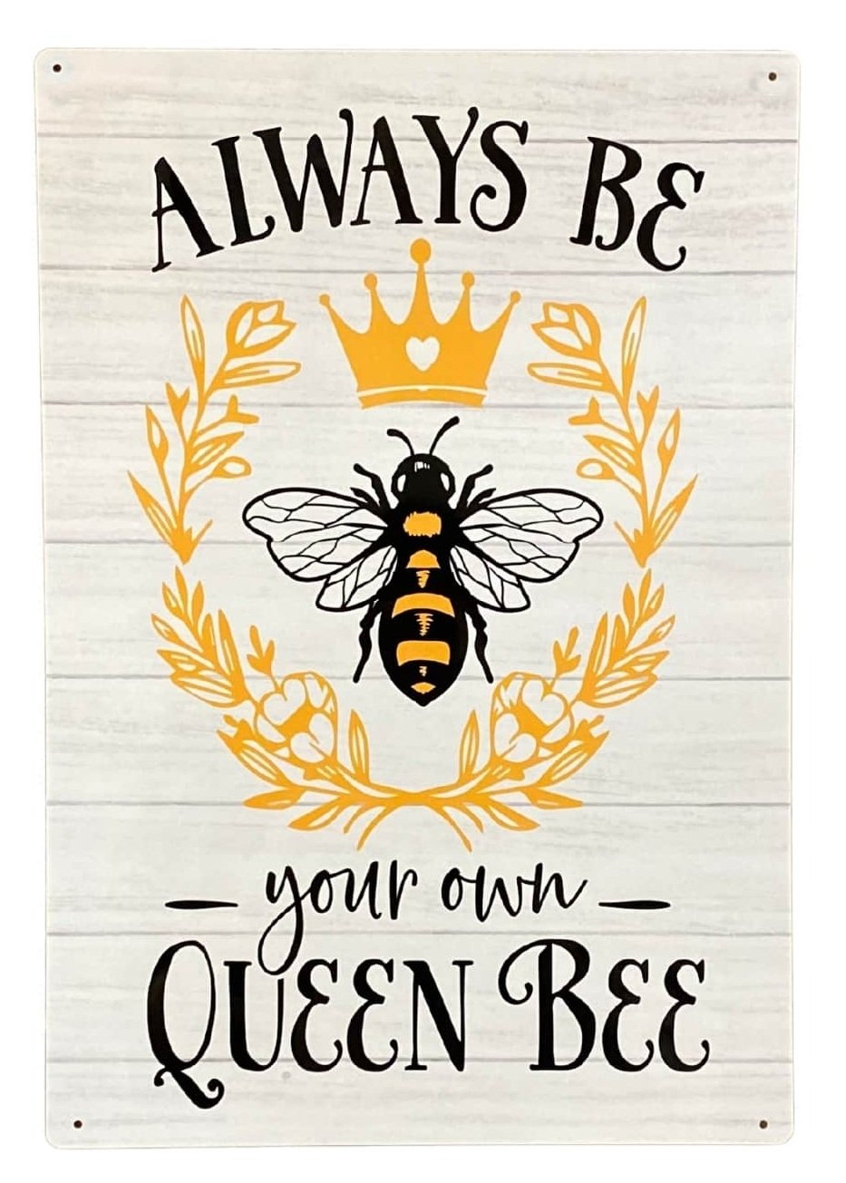 Metal Sign Plaque - Always Be Your Own Queen Bee MS107