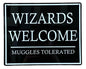 Metal Wall Sign - Wizards Welcome Muggles Tolerated MS117