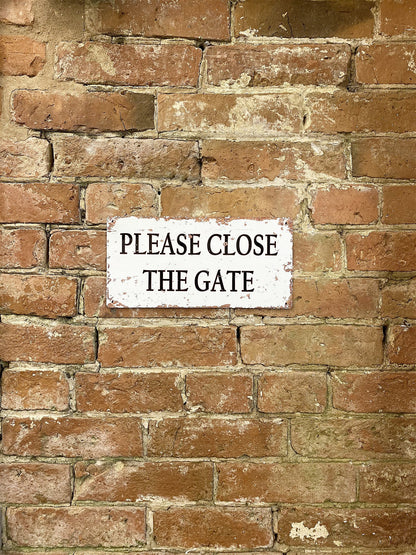 Metal Wall Sign - Please Close The Gate MS143