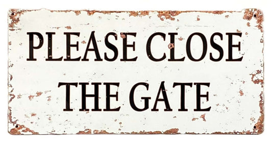 Metal Wall Sign - Please Close The Gate MS143